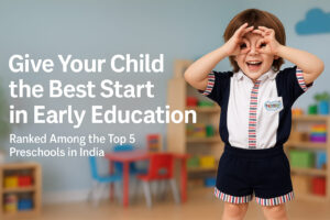 Top 5 Preschools in India