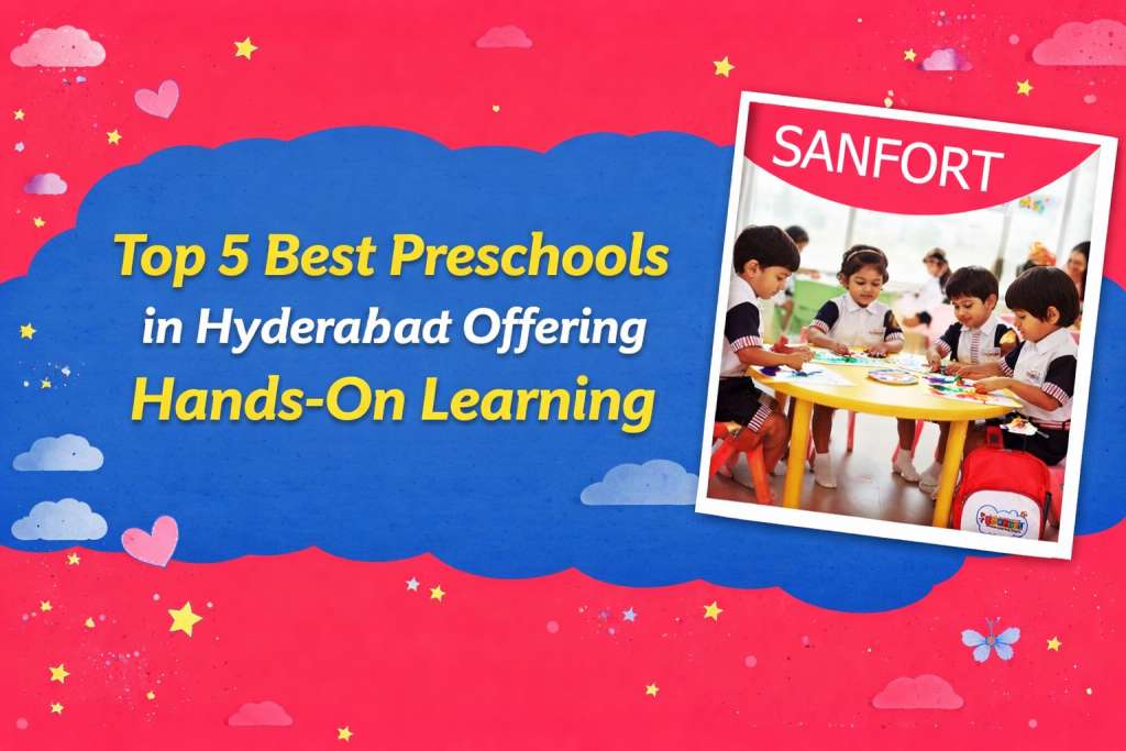 Top 5 Best Preschools in Hyderabad