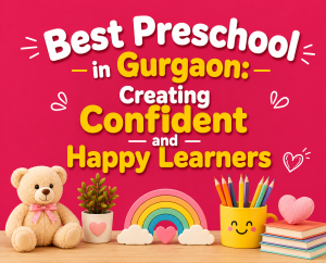 best preschool in gurgaon