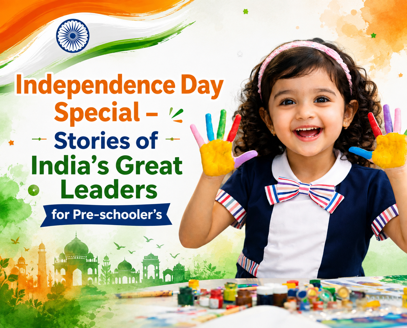 Independence Day Special – Stories of India’s Great Leaders for Pre-schooler’s