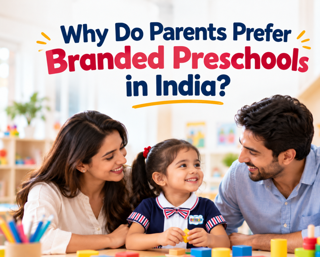 Discover why parents prefer branded preschools in India for quality education, structured learning, child safety, engaging activities, and holistic early childhood development.